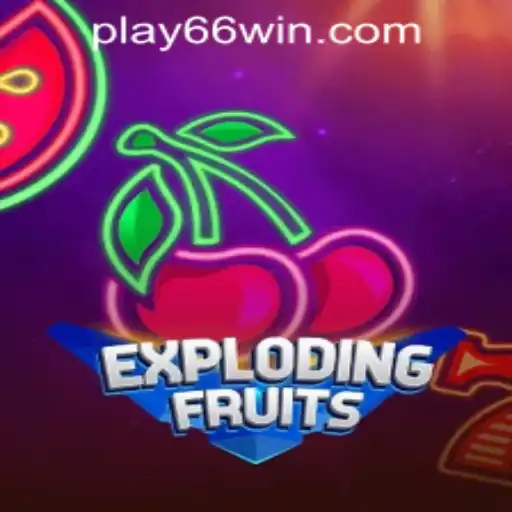 ExplodingFruits: A Thrilling Adventure in 66WIN.COM Casino