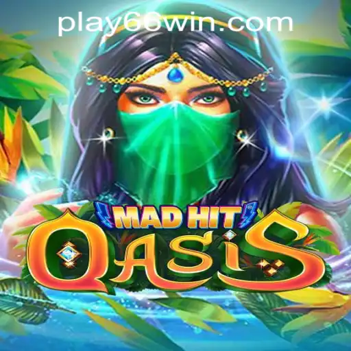 MadHitOasis: An Exciting New Adventure in 66WIN.COM Casino