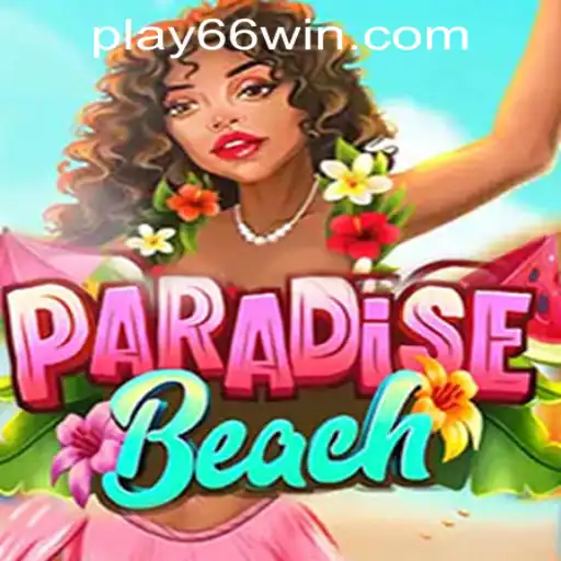 Discover ParadiseBeach at 66WIN.COM Casino