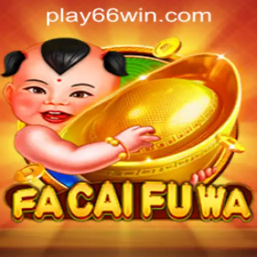 Explore the Exciting World of FaCaiFuWa: A Slot Game at 66WIN.COM Casino