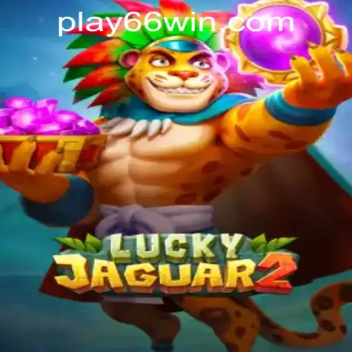 Exploring Luckyjaguar2 at 66WIN.COM Casino